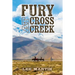 Fury at Cross Creek