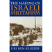 Making of Israeli Militarism