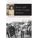 James and Esther Cooper Jackson: Love and Courage in the Black Freedom Movement
