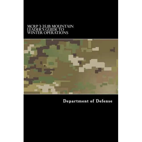 MCRP 3-35.1B Mountain Leader's Guide to Winter Operations