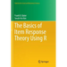 The Basics of Item Response Theory Using R