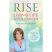 Rise: Living Life Over Cancer: Inspiring Hope & Defying Limits
