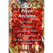 50 Pizza Recipes 10 Paleo 10 Vegan 10 Gluten Free 10 Vegetarian 10 Kids Pizza Recipes Cookbook