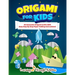 Origami For Kids: 40 Awesome Origami Crafts With Easy Step By Step Paper Folding Instructions!