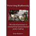 Preserving Biodiversity: The role of economics in international environmental policy-making