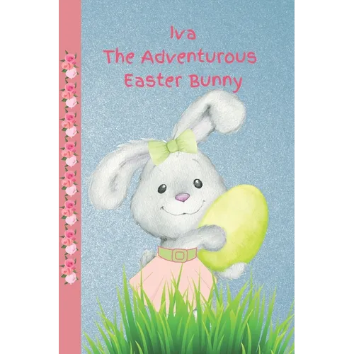 Iva the Adventurous Easter Bunny