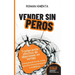 Vender sin peros: Tratamiento efectivo de objeciones en ventas: Una guía práctica de ventas para directivos, empresarios y vendedores