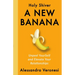 A New Banana: Unpeel YourSelf and Elevate Your Relationships