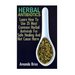 Herbal Antibiotics: Learn How To Use 35 Most Common Herbal Antivirals For Safe Healing And Not Cause Harm: (Medicinal Herbs, Alternative Medicine)