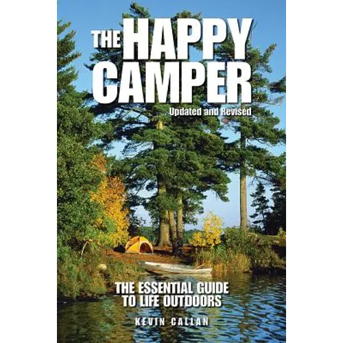 The Happy Camper: An Essential Guide to Life Outdoors