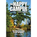 The Happy Camper: An Essential Guide to Life Outdoors