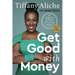 Get Good with Money: Ten Simple Steps to Becoming Financially Whole