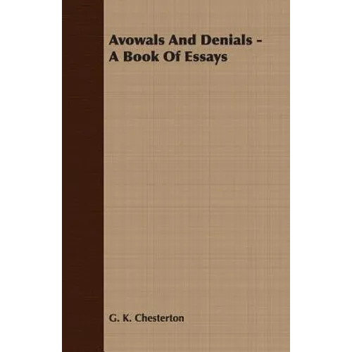 Avowals and Denials - A Book of Essays