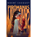 Pirómanas: Cómo Incendiar Tu Vida Y Despertar Tu Poder / Firestarters: Ignite Your Life, Awaken Your Power