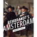 Rembrandt's Amsterdam: Golden Times?