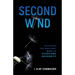 Second Wind: Decisions the Resilient Make to Overcome Adversity