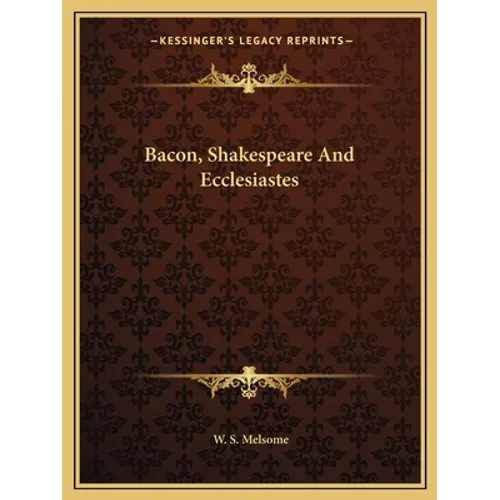 Bacon, Shakespeare And Ecclesiastes