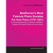 Beethoven's Most Famous Piano Sonatas - Including Appassionata, Pathétique, Waldstein, Tempest, Moonlight Sonata and Many Others - For Solo Piano (179