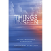 Things Unseen: One Year of Reflections on the Christian Life