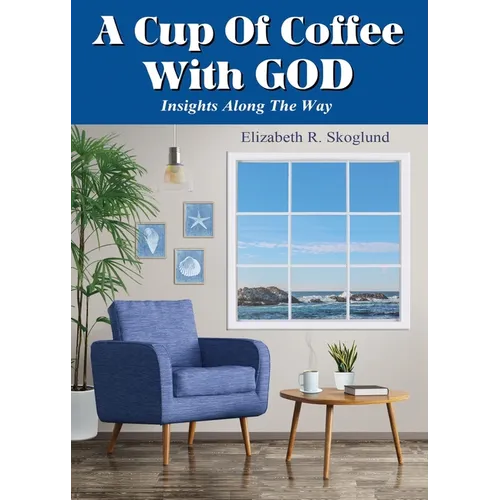 A Cup of Coffee with God: Insights Along the Way
