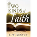 The Two Kinds of Faith