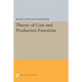 Theory of Cost and Production Functions
