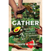 Gather: Black Food, Nourishment, and the Art of Togetherness