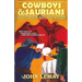 Cowboys & Saurians: Dinosaurs and Prehistoric Beasts As Seen By The Pioneers