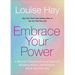 Embrace Your Power: A Womans Guide to Loving Yourself, Breaking Rules, and Bringing Good Into Your Life