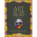 Art of the Dead: A Celebration of the Artists Behind the American Rock Poster Movement