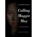 Calling Maggie May