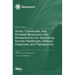 Smart, Connected, and Portable Biosensors and Bioelectronics for Advancing Human Healthcare, Disease Diagnosis, and Therapeutics