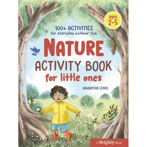 Nature Activity Book for Little Ones: 100+ Activities for Everyday Outdoor Fun