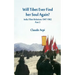 Will Tibet Ever Find Her Soul Again?: India Tibet Relations 1947-1962 - Part 2