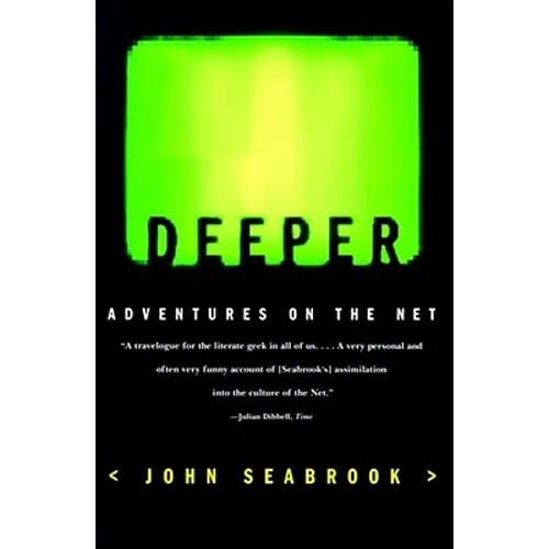 Deeper: Adventures on the Net