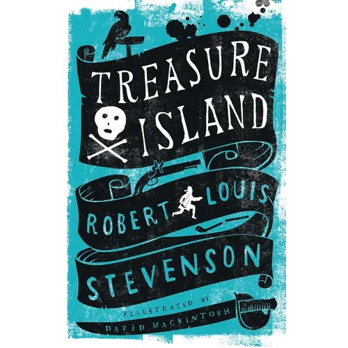 Treasure Island: Annotated Edition. Illustrated by David Mackintosh