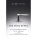 The Third Space: A Nonconformist's Guide to the Universe