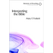 Interpreting the Bible: Approaching the Text in Preparation for Preaching