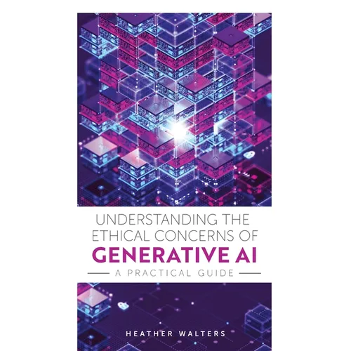 Understanding the Ethical Concerns of Generative AI: A Practical Guide