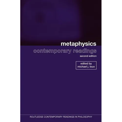 Metaphysics: Contemporary Readings: 2nd Edition