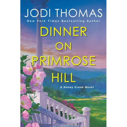 Dinner on Primrose Hill: A Heartwarming Texas Love Story