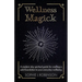 Wellness Magick: A modern day spiritual guide for crafting a solid foundation to your everyday wellbeing