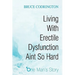 Living With Erectile Dysfunction Aint So Hard: One Man's Story