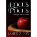 Hocus Pocus: Walking By Sight Not By Faith
