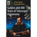 Galileo and 400 Years of Telescopic Astronomy