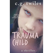 The Trauma Child: A thriller