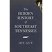 The Hidden History of Southeast Tennessee