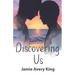 Discovering Us