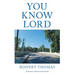 You Know Lord