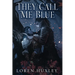 They Call Me Blue